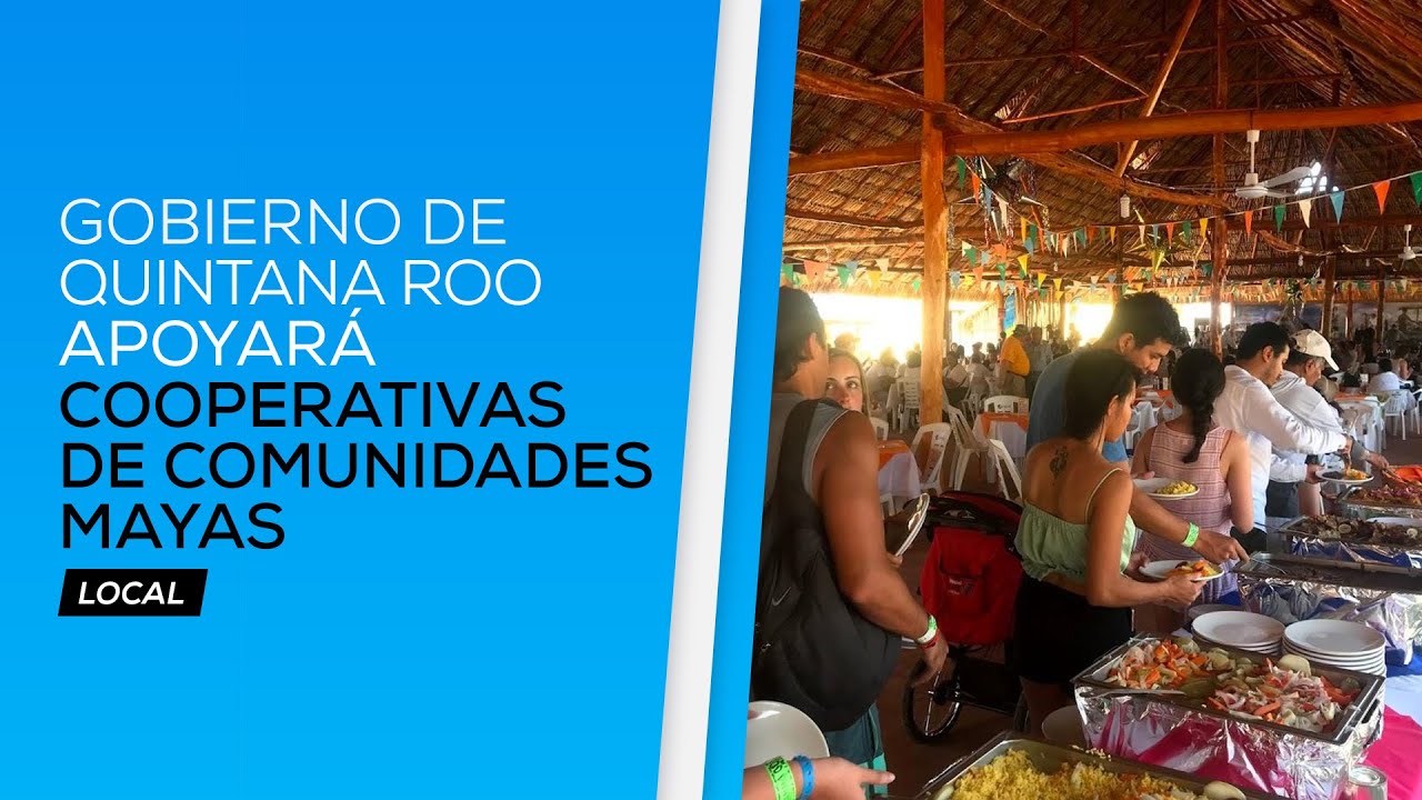 Gobierno de Quintana Roo apoyará cooperativas de comunidades mayas ...