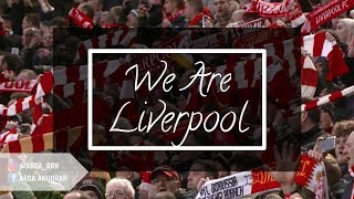 THIS MEANS MORE || We Are Liverpool || You'll Never Walk Alone