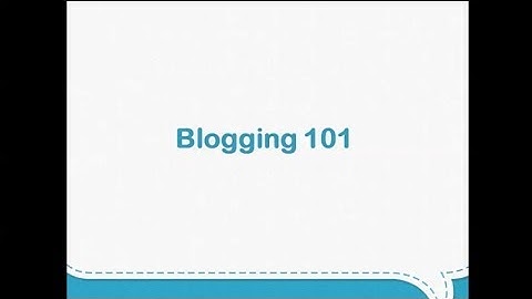Blogging 101