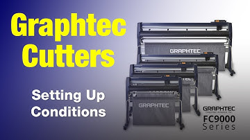 Set up and Use Conditions on You Graphtec Cutter