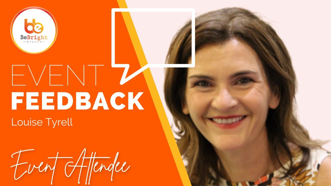 Attendee Feedback: Louise Tyrell