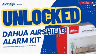 Unlocked - Dahua Airshield Kit - Unboxing