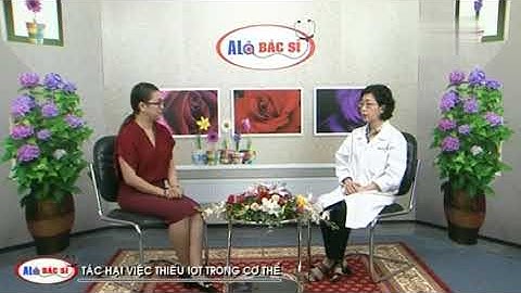 Những Tác hại của việc thiếu iot trong cơ thể | Sức Khỏe 365