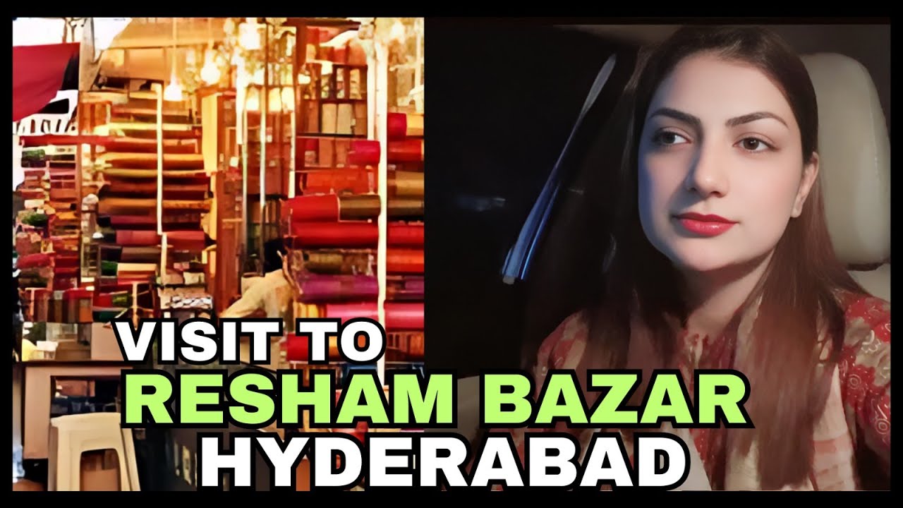You will Wish to Come Here Again  | Visit to Resham Bazar Hyderabad