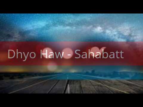 Dhyo haw - Sahabat + lirik (Krmt) Dhyo haw - Sahabat + lirik (Krmt)