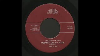 Bill Tutt - Monkey On My Back - Hillbilly 45