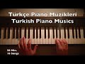 Türkçe Piano Müzikleri | Turkish Piano Musics (50:22 Min. 16 Songs Tutorial) Love Drama