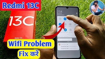 redmi 13c wifi problem, redmi 13c wifi connection problem, redmi 13c wifi settings