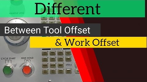 work offset || tool offset || Different Between Tool Offset & Work Offset || vmc || cnc || Beginner