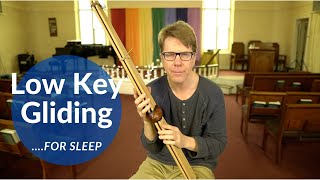Low Key Gliding for Sleep
