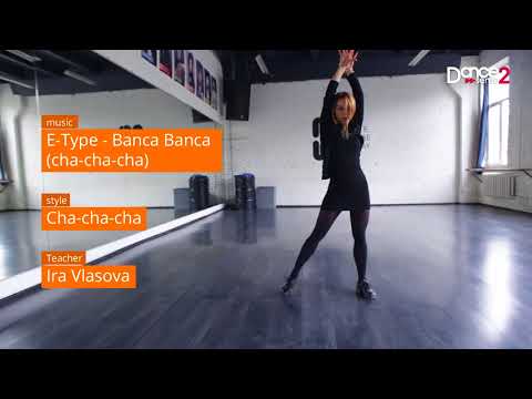 Dance2sense: Cha-Cha-Cha Moves by Ira Vlasova - E-Type - Banca Banca