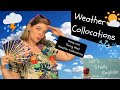 Weather Collocations: Discuss Weather like a Native English Speaker! Weather collocations for IELTS