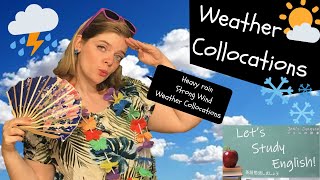 Weather Collocations: Discuss Weather like a Native English Speaker! Weather collocations for IELTS