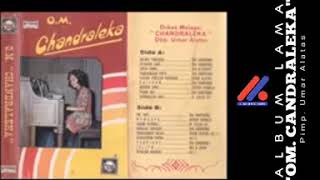 ALBUM LAWAS OM. CHANDRALEKA PIMP. UMAR ALATAS