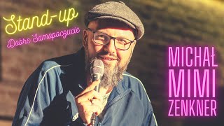 Michał "Mimi" Zenkner - "Dobre Samopoczucie"| Stand-up| 2023