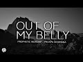 OUT OF MY BELLY - PROPHETIC INSTRUMENTAL - PROSPA OCHIMANA