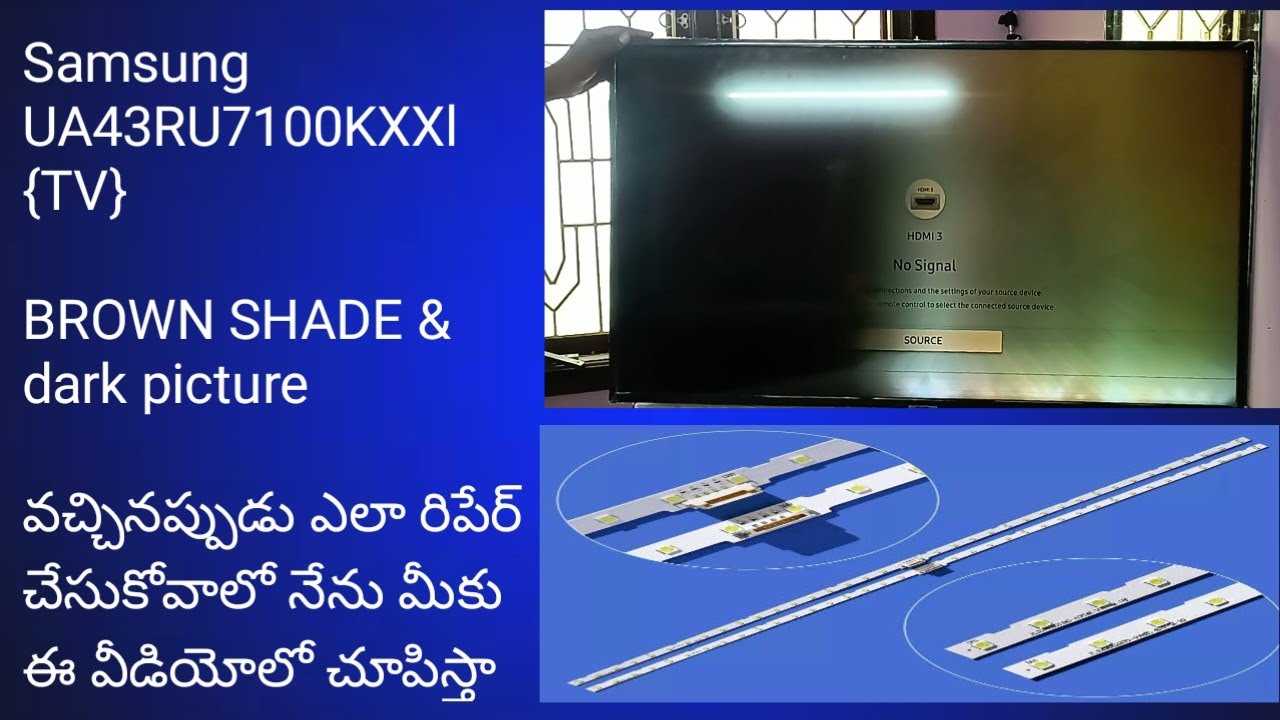 how to TV repair|Telugu|Samsung |ua43RU7100kxxl|brown shade problem
