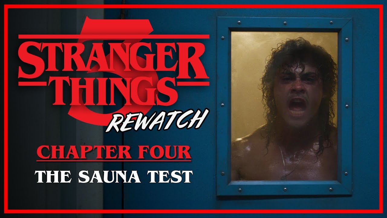 Stranger Things 3 Rewatch | Chapter 4: The Sauna Test Stranger Things 3 Rewatch | Chapter 4: The Sauna Test