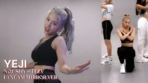 {YEJI ITZY} "Not Shy" Dance Practice Mirrored Focus Fancam official
