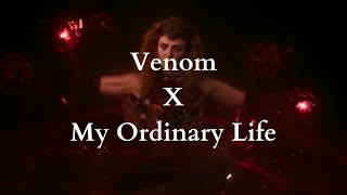 Venom x My Ordinary Life Lyrics (Full version)
