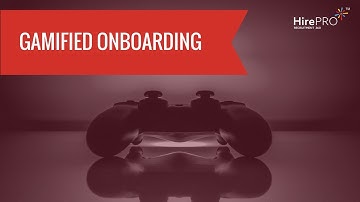 Gamification Of Onboarding - The HirePro Way