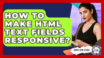 How To Make HTML Text Fields Responsive? - Simple HTML Studio