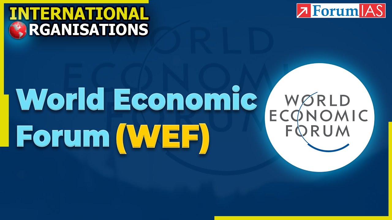 World Economic Forum | International Organizations | Forum IAS - YouTube