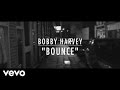 Bobby harvey  bounce