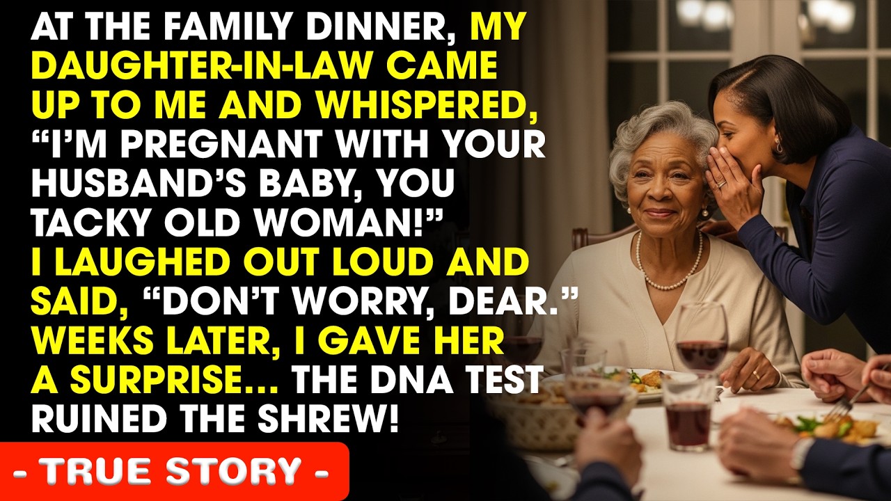 At the family dinner, my daughter-in-law came up to me and whispered, “I’m pregnant with your...