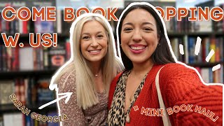 Come Book Shopping With Us + Mini Book Haul | Meeting Sarah Georgia/CaffeineAndPages