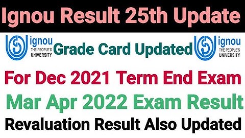 Ignou Result 25th Update Published | Revaluation Result & Grade Card Updated | For Dec 2021 Exam