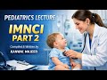 IMNCI Part 2 | Integrated Management of Neonatal &amp; Childhood Illness | Pediatrics Lecture