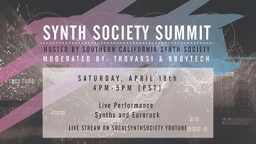SoCal Synth Society Summit - Live Performance Synths and Eurorack