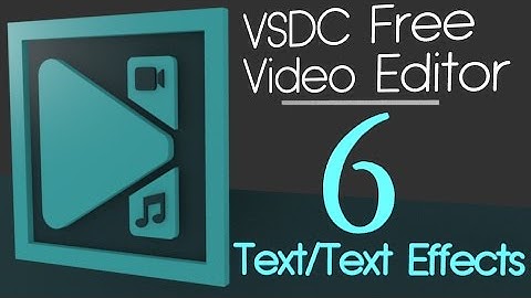 Free Video Editing w/ VSDC| Part 6 | Add Text & Text Effects