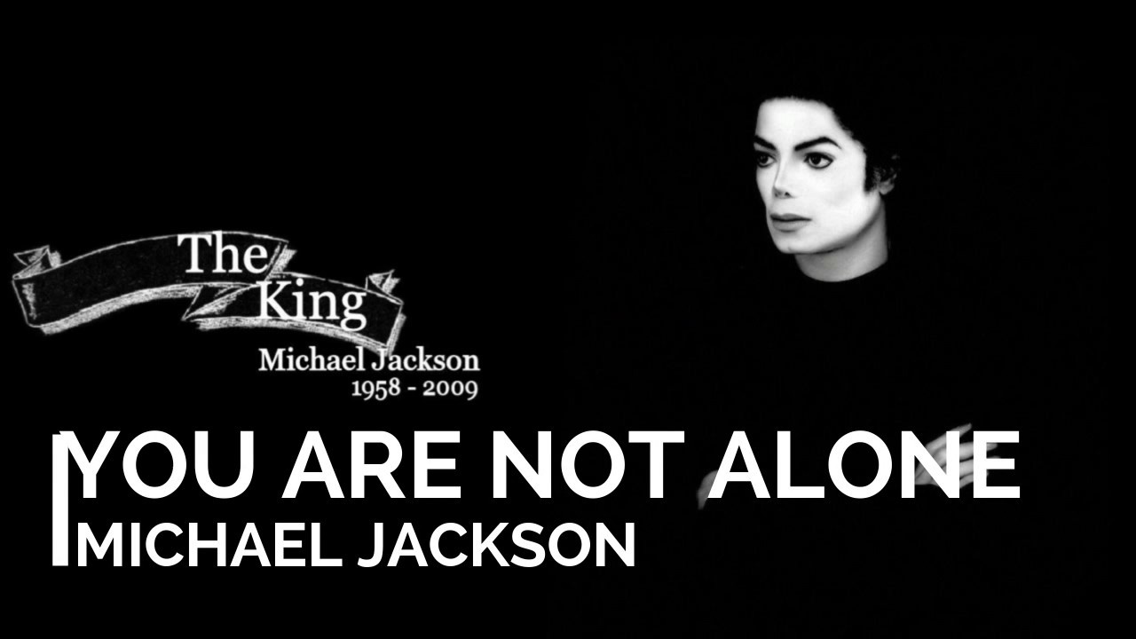 Michael Jackson You Are Not Alone Lyrics Traduction