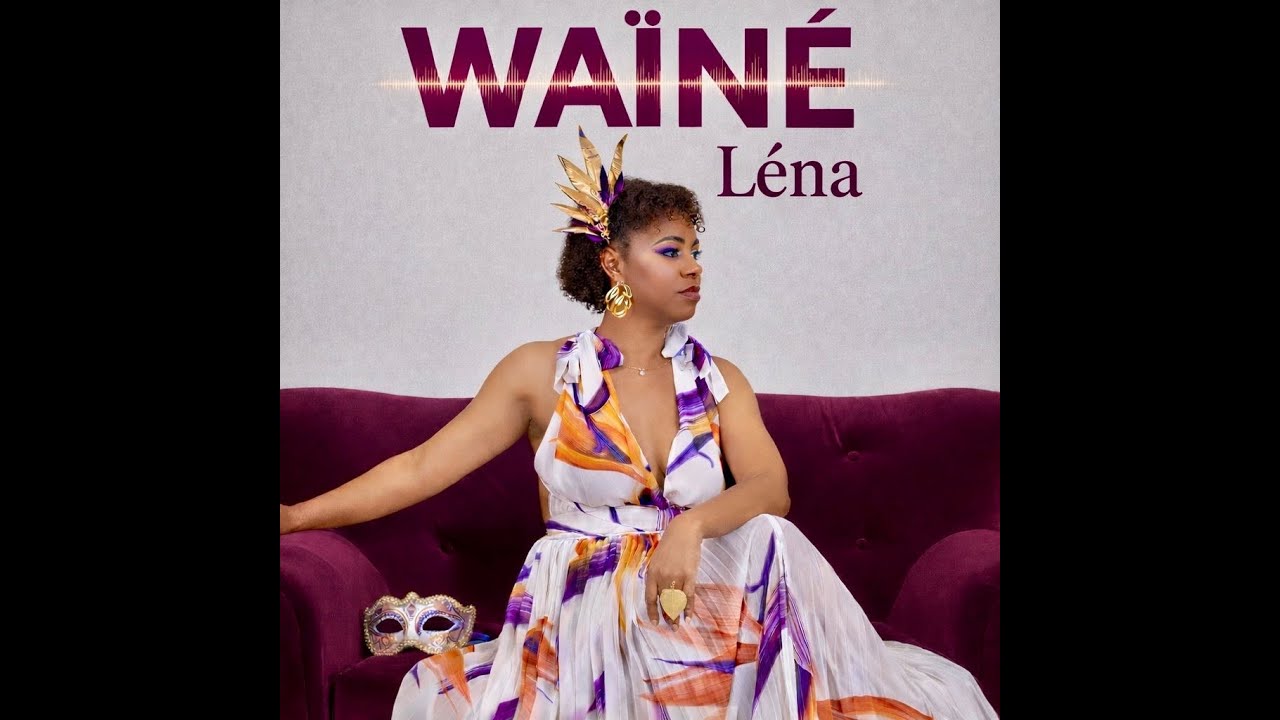Léna - WAÏNÉ (Clip officiel)