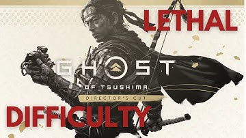 First Ever Playthrough Ghost of Tsushima Lethal Difficulty