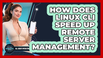 How Does Linux CLI Speed Up Remote Server Management? - All About Operating Systems