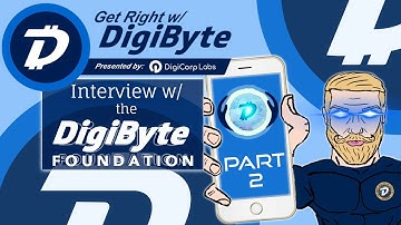 🔵Interview w/ DigiByte Foundation PART 2/3 : rebuilding its efforts on 4 pillars [Get Right w/DGB]