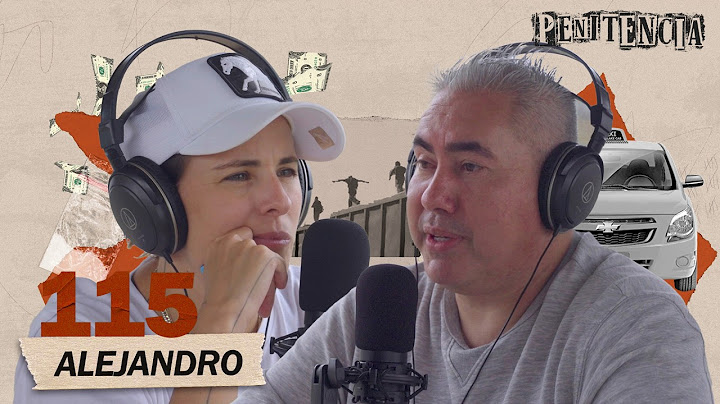 Traficaba migrantes VIP y ayudé a escapar a La Reina del Narco | Alejandro #Penitencia 115 #podcast