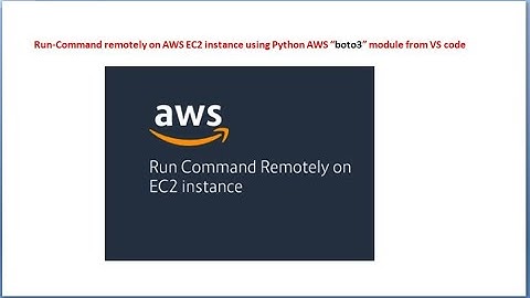 Run-Command Remotely on AWS EC2 Instance Using Python boto3 module