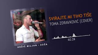 Adza  Svirajte Mi Tiho Tise Toma Zdravkovic cover