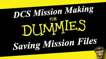 DCS World Mission Editor Series (Mission Saving Tips)