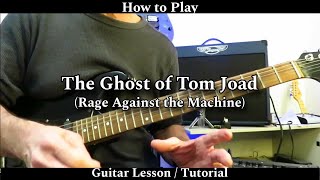 How to Play THE GHOST OF TOM JOAD - Rage Against the Machine. Guitar Lesson / Tutorial.