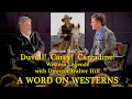 Robert Duvall! Dobe Carey! The Carradines! Western Legends with Walter Hill