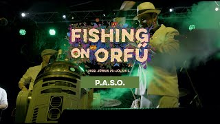 P.A.S.O. - Fishing on Orfű 2022 (Teljes koncert)