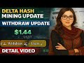 Delta Hash Mining App New Update | Delta Hash Mining Open &amp; Withraw Update | TechSonya45