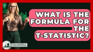 What Is The Formula For The T-Statistic? - The Friendly Statistician