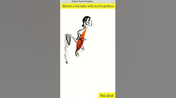 Sketch a hot lady using python turtle #shorts #paishot