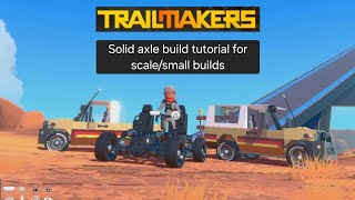 Trailmakers : Solid axle suspension build tutorial for small or scale builds